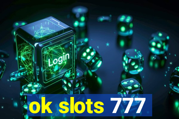 ok slots 777